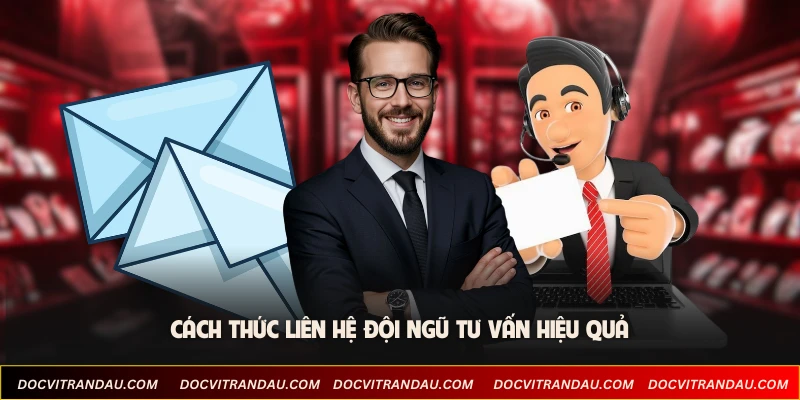Cách thức liên hệ đội ngũ tư vấn hiệu quả