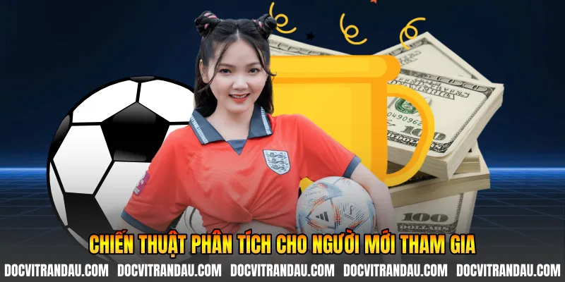 Chiến thuật phân tích cho người mới tham gia