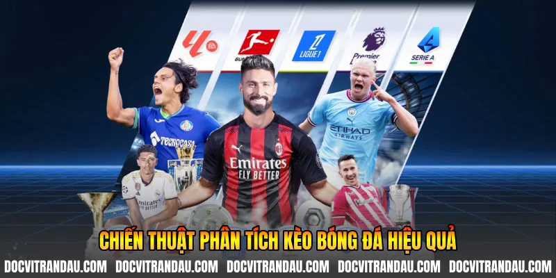 Chiến thuật phân tích kèo bóng đá hiệu quả