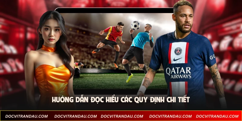 Hướng dẫn đọc hiểu các quy định chi tiết