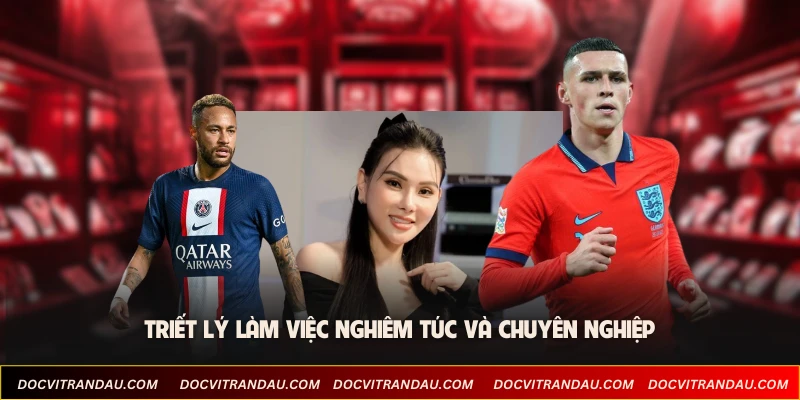 Triết lý làm việc nghiêm túc và chuyên nghiệp