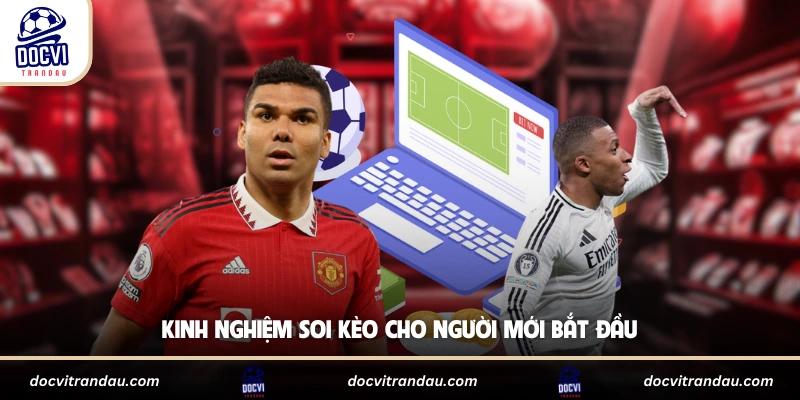 Kèo Chấp 1 Là Gì - Cách Đọc Và Tính Tiền Chuẩn 3 Kinh nghiệm soi kèo cho người mới bắt đầu